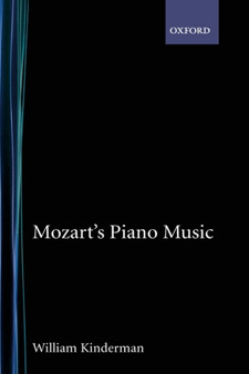 Mozart's Piano Music by William Kinderman - Hardback