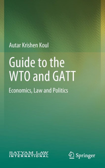 Guide to the WTO and GATT : Economics, Law and Politics