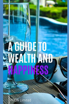 A Guide to Wealth and Happiness