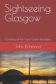 Sightseeing Glasgow : Covering all the major tourist attractions