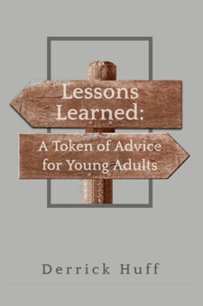 Lessons Learned : A Token of Advice for Young Adults
