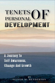 Tenets of Personal Development : A Journey to Self Awareness, Change and Growth