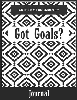 Got Goals Journal : Customized Goals Checklist and Journal