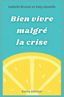 Bien vivre malgre la crise
