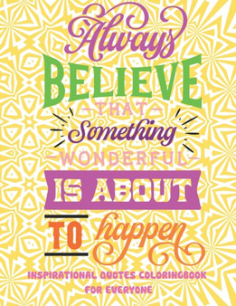 Inspirational Quotes Coloring Book For Everyone : Joyful Inspirations Coloring Book Gift Idea, Good Vibes Coloring Book for Adults, Coloring Book for Everyone with Motivational Quotes, Mothers Day Ins