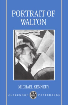 Portrait of Walton by Michael Kennedy - Paperback