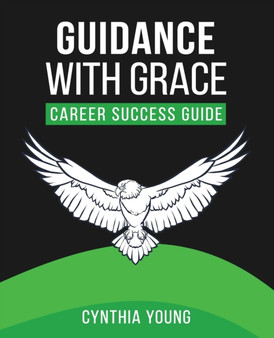 Guidance With Grace : Career Success Guide