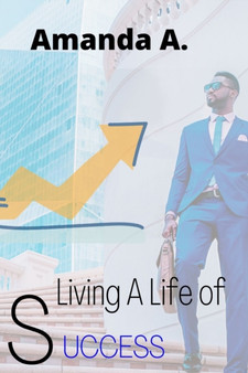 Living a life of success : Fulfilling your dreams in the world of diversion