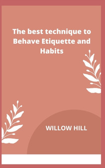 The best technique to Behave Etiquette and Habits