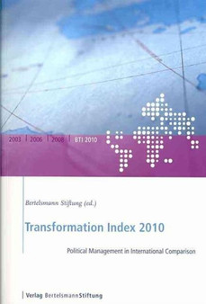 Transformation Index 2010 : Political Management in International Comparison