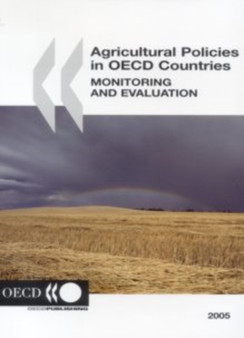 Agricultural Policies in OECD Countries : Monitoring and Evaluation 2005