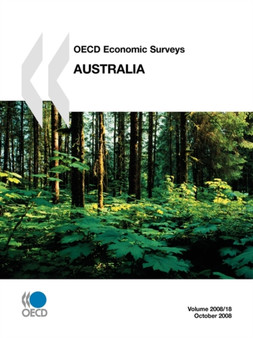 OECD Economic Surveys : Australia 2008