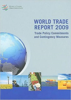 World Trade Report : Trade Policy Commitments and Contingency Measures