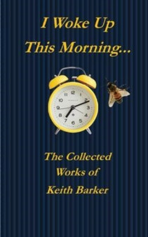 I Woke up this Morning... by Keith Barker - Paperback