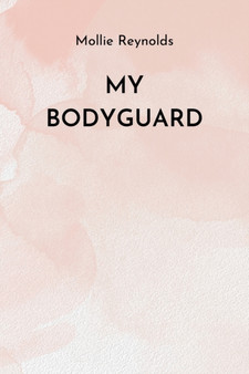 My Bodyguard by Mollie Reynolds - Paperback