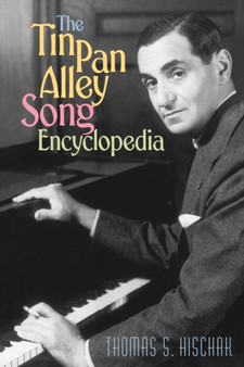 The Tin Pan Alley Song Encyclopedia by Thomas S. Hischak - Paperback