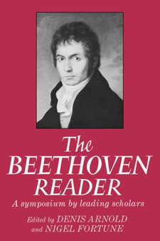 The Beethoven Reader by Denis Arnold - Paperback