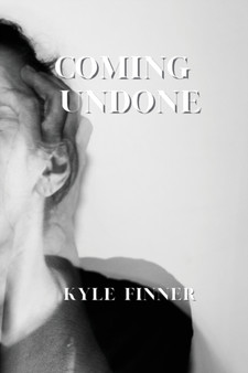 Coming Undone by Kyle Finner - Paperback