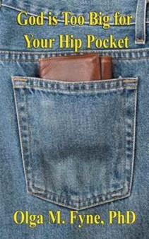 God is Too Big for Your Hip Pocket