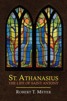 St. Athanasius : The Life of St. Anthony