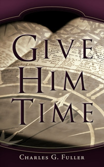 Give Him Time
