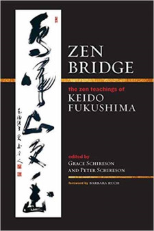 Zen Bridge : The Zen Teachings of Keido Fukushima