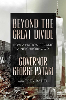 Beyond the Great Divide : How A Nation Became A Neighborhood