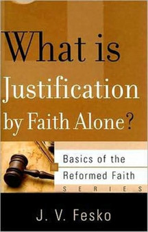 What is Justification by Faith Alone?