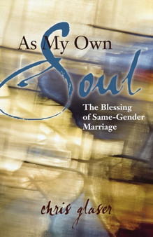 As My Own Soul : The Blessing of Same-Gender Marriage