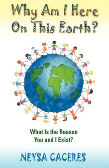 Why Am I Here On This Earth?