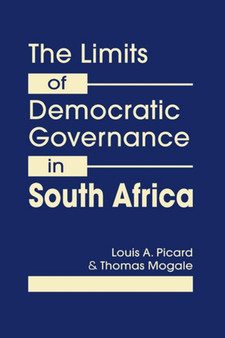 Limits of Democratic Governance in South Africa : Centralized Power vs. Local Needs