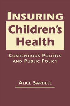 Insuring Children's Health : Contentious Politics and Public Policy