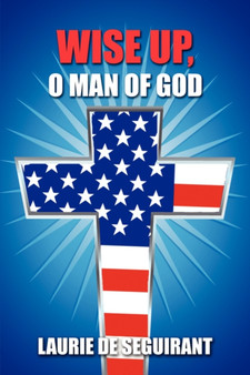 Wise Up, O Man of God