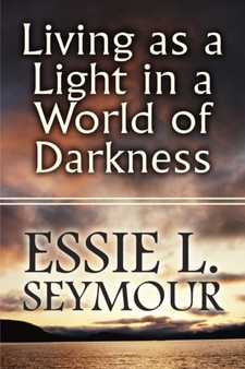 Living as a Light in a World of Darkness