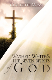 Washed White & the Seven Spirits of God