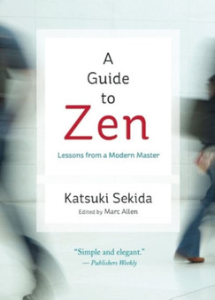 A Guide to ZEN : Lessons from a Modern Master