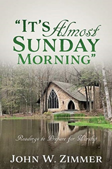 It's Almost Sunday Morning : Readings to Prepare for Worship