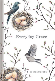 EVERYDAY GRACE : 60 Devotions