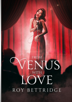 From Venus With Love by Roy Bettridge - Paperback