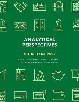 Analytical Perspectives : Budget of the United States Government Fiscal Year 2023