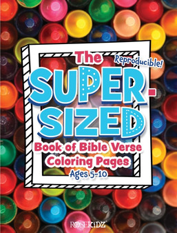 The Super-Sized Book of Bible Verse Coloring Pages : Ages 5-10