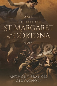The Life of St. Margaret of Cortona