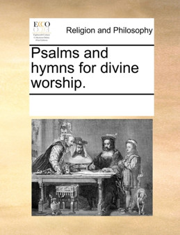 Psalms and hymns for divine worship.