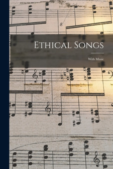 Ethical Songs : With Music by Anonymous - Paperback
