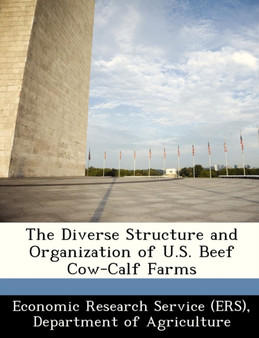 The Diverse Structure and Organization of U.S. Beef Cow-Calf Farms