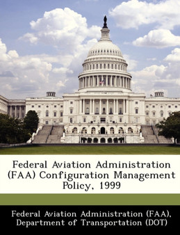 Federal Aviation Administration (FAA) Configuration Management Policy, 1999