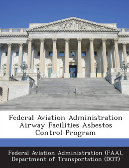 Federal Aviation Administration Airway Facilities Asbestos Control Program