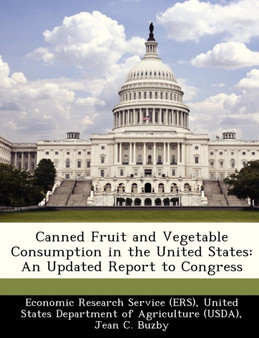 Canned Fruit and Vegetable Consumption in the United States : An Updated Report to Congress