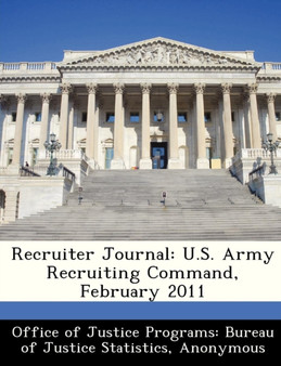 Recruiter Journal : U.S. Army Recruiting Command, February 2011