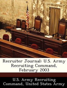 Recruiter Journal : U.S. Army Recruiting Command, February 2003